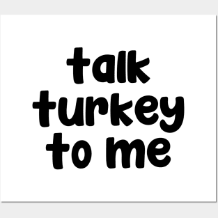 Talk turkey to me Posters and Art